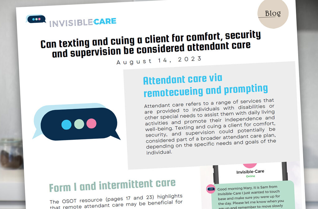 Invisible Care – Can texting and cueing a client for comfort, security and  supervision be considered attendant care – Invisible-Care
